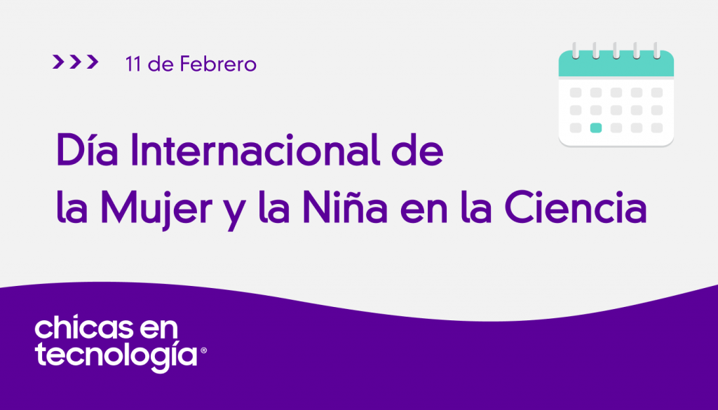 Día Internacional de la Mujer y la Niña en la Ciencia
